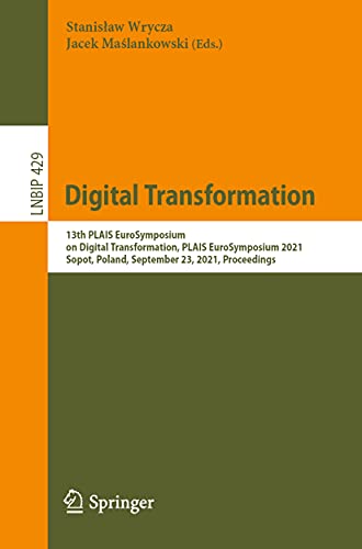 Stock image for Information Systems: Research, Development, Applications, Education: 13th Plais Eurosymposium on Digital Transformation, Plais Eurosymposium 2021, Sopot, Poland, September for sale by Revaluation Books