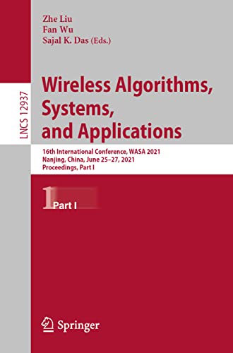 9783030859275: Wireless Algorithms, Systems, and Applications: 16th International Conference, WASA 2021, Nanjing, China, June 25–27, 2021, Proceedings, Part I
