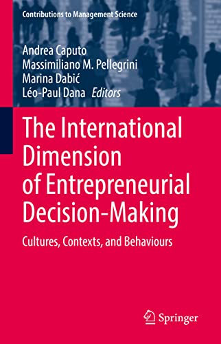 9783030859497: The International Dimension of Entrepreneurial Decision-Making: Cultures, Contexts, and Behaviours (Contributions to Management Science)