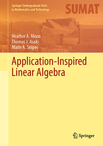 9783030861544: Application-Inspired Linear Algebra (Springer Undergraduate Texts in Mathematics and Technology)