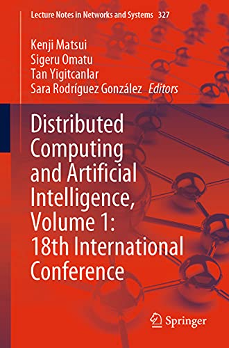 9783030862602: Distributed Computing and Artificial Intelligence, Volume 1: 18th International Conference: 327 (Lecture Notes in Networks and Systems)