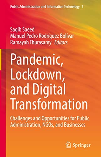 Imagen de archivo de Pandemic, Lockdown, and Digital Transformation: Challenges and Opportunities for Public Administration, NGOs, and Businesses (Public Administration and Information Technology, 7) a la venta por Lucky's Textbooks