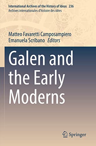 9783030863104: Galen and the Early Moderns: 236 (International Archives of the History of Ideas Archives internationales d'histoire des ides)