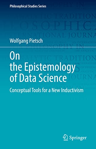 Beispielbild fr On the Epistemology of Data Science : Conceptual Tools for a New Inductivism zum Verkauf von Blackwell's