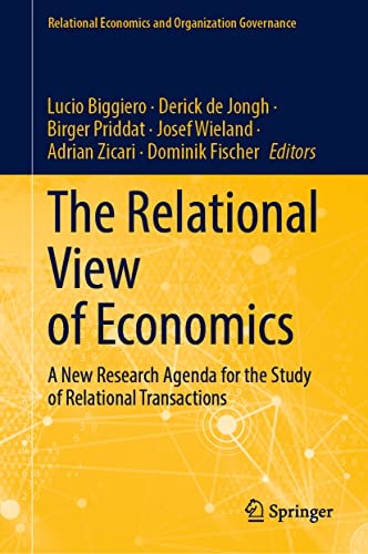 9783030865252: The Relational View of Economics: A New Research Agenda for the Study of Relational Transactions (Relational Economics and Organization Governance)