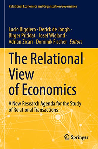 9783030865283: The Relational View of Economics: A New Research Agenda for the Study of Relational Transactions (Relational Economics and Organization Governance)