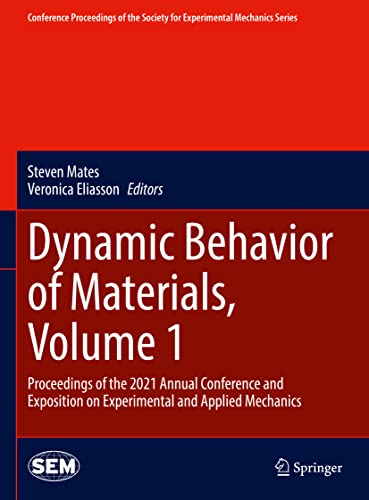 9783030865610: Dynamic Behavior of Materials, Volume 1: Proceedings of the 2021 Annual Conference and Exposition on Experimental and Applied Mechanics (Conference ... Society for Experimental Mechanics Series)