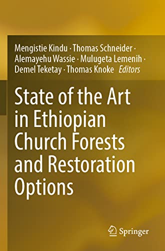 Stock image for State of the Art in Ethiopian Church Forests and Restoration Options for sale by Mispah books