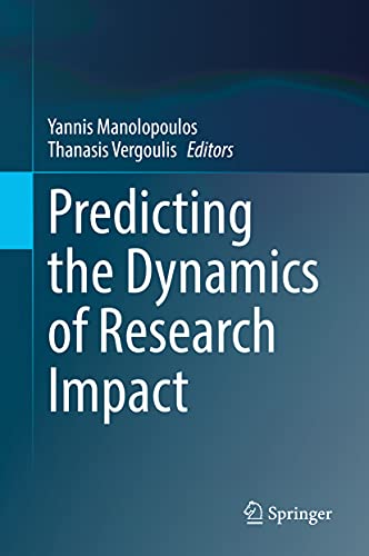 Imagen de archivo de Predicting the Dynamics of Research Impact. a la venta por Antiquariat im Hufelandhaus GmbH  vormals Lange & Springer