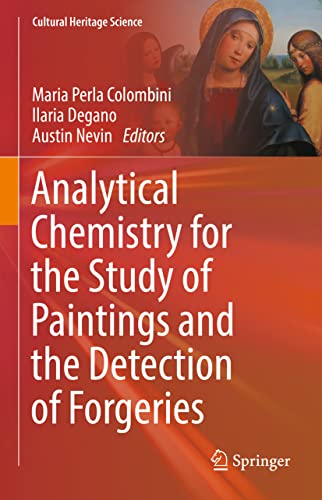 Stock image for Analytical Chemistry for the Study of Paintings and the Detection of Forgeries (Cultural Heritage Science) for sale by GF Books, Inc.