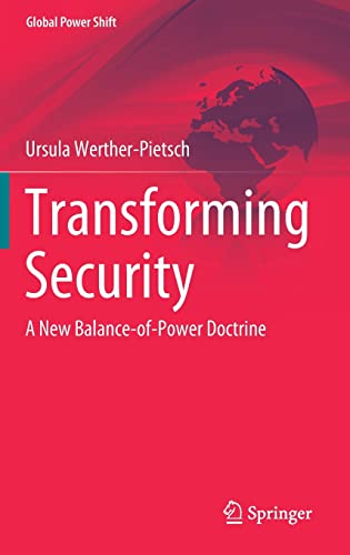 Stock image for Transforming security. a new balance-of-power doctrine. for sale by Gast & Hoyer GmbH