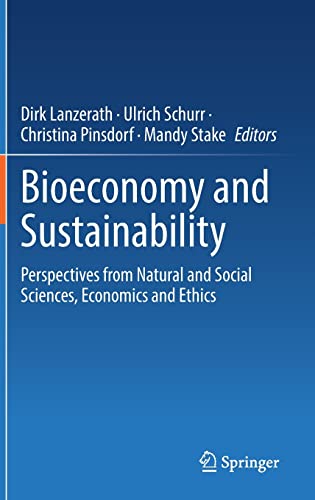 Imagen de archivo de Bioeconomy and Sustainability : Perspectives from Natural and Social Sciences; Economics and Ethics a la venta por Ria Christie Collections