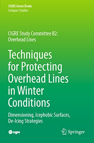 Stock image for Techniques for Protecting Overhead Lines in Winter Conditions: Dimensioning, Icephobic Surfaces, De-Icing Strategies for sale by Books Puddle