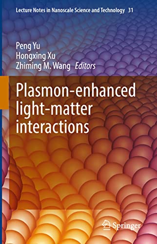 Beispielbild fr Plasmon-enhanced light-matter interactions (Lecture Notes in Nanoscale Science and Technology, 31) zum Verkauf von Ria Christie Collections