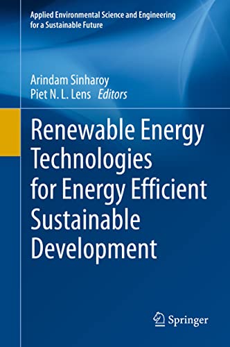 Stock image for Renewable Energy Technologies for Energy Efficient Sustainable Development (Applied Environmental Science and Engineering for a Sustainable Future) for sale by GF Books, Inc.
