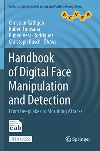 Stock image for Handbook of Digital Face Manipulation and Detection: From DeepFakes to Morphing Attacks (Advances in Computer Vision and Pattern Recognition) for sale by Ria Christie Collections