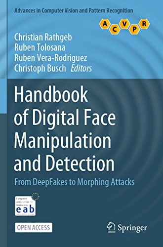 9783030876661: Handbook of Digital Face Manipulation and Detection: From DeepFakes to Morphing Attacks (Advances in Computer Vision and Pattern Recognition)