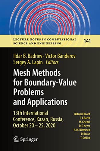 Beispielbild fr Mesh Methods for Boundary-Value Problems and Applications: 13th International Conference, Kazan, Russia, October 20-25, 2020 (Lecture Notes in Computational Science and Engineering, 141) zum Verkauf von Ria Christie Collections