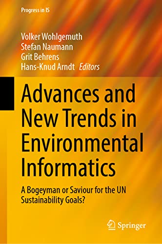 9783030880620: Advances and New Trends in Environmental Informatics: A Bogeyman or Saviour for the UN Sustainability Goals? (Progress in IS)