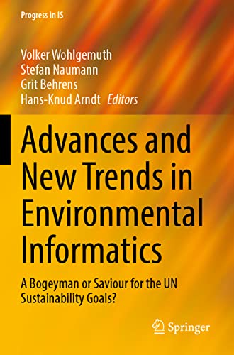 9783030880651: Advances and New Trends in Environmental Informatics: A Bogeyman or Saviour for the UN Sustainability Goals? (Progress in IS)
