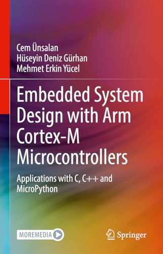 9783030884383: Embedded System Design with ARM Cortex-M Microcontrollers: Applications with C, C++ and MicroPython