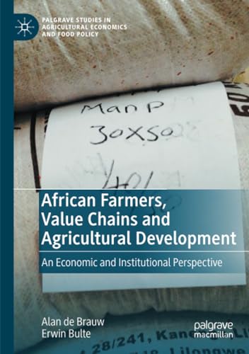 Stock image for African Farmers; Value Chains and Agricultural Development : An Economic and Institutional Perspective for sale by Ria Christie Collections