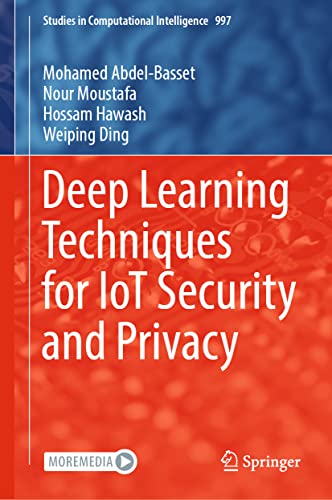 9783030890247: Deep Learning Techniques for IoT Security and Privacy (Studies in Computational Intelligence, 997)
