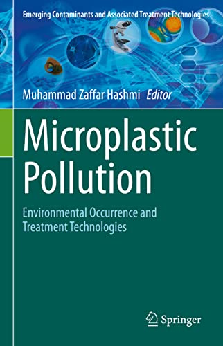 9783030892197: Microplastic Pollution: Environmental Occurrence and Treatment Technologies (Emerging Contaminants and Associated Treatment Technologies)