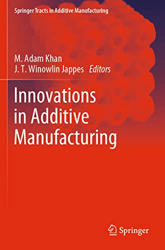 9783030894030: Innovations in Additive Manufacturing (Springer Tracts in Additive Manufacturing)