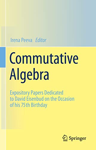 9783030896935: Commutative Algebra: Expository Papers Dedicated to David Eisenbud on the Occasion of his 75th Birthday