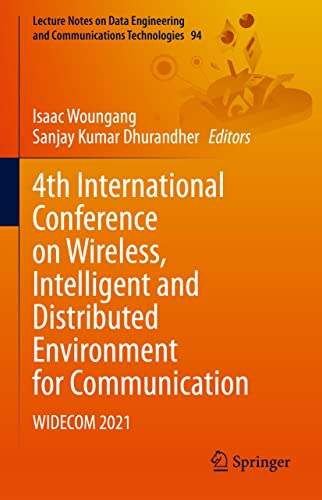 Immagine dell'editore per 4th International Conference on Wireless, Intelligent and Distributed Environment for Communication: WIDECOM 2021 (Lecture Notes on Data Engineering and Communications Technologies, 94) venduto da Ria Christie Collections