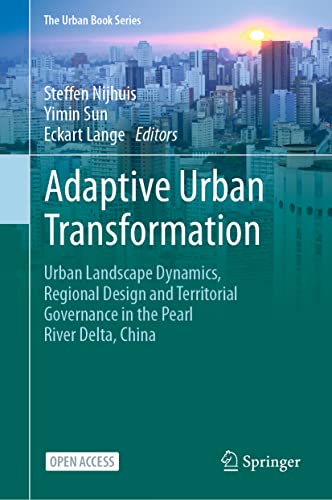 9783030898274: Adaptive Urban Transformation: Urban Landscape Dynamics, Regional Design and Territorial Governance in the Pearl River Delta, China