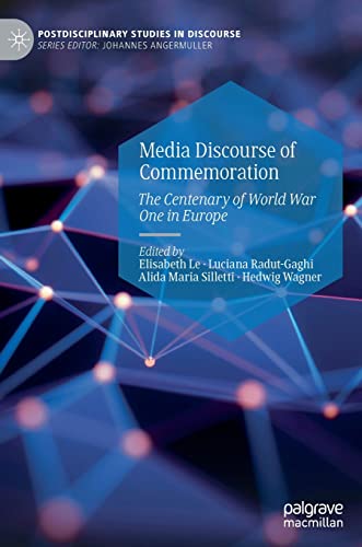 Stock image for Media Discourse of Commemoration : The Centenary of World War One in Europe for sale by Ria Christie Collections