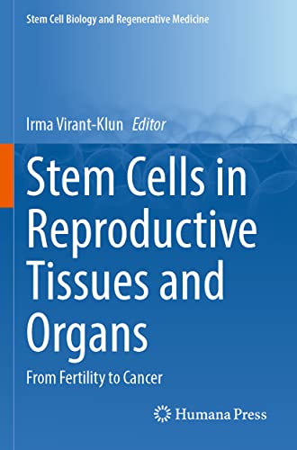 Stock image for Stem Cells in Reproductive Tissues and Organs : From Fertility to Cancer for sale by Ria Christie Collections