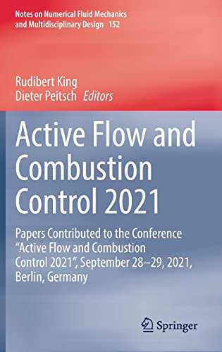 9783030907266: Active Flow and Combustion Control 2021: Papers Contributed to the Conference “Active Flow and Combustion Control 2021”, September 28–29, 2021, ... Mechanics and Multidisciplinary Design, 152)