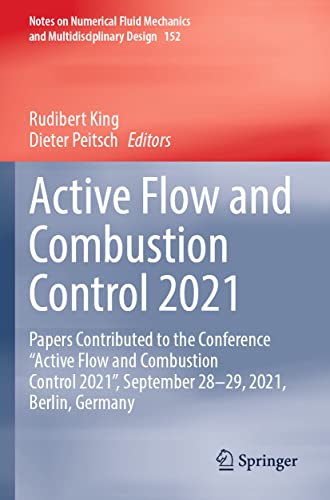 9783030907297: Active Flow and Combustion Control 2021: Papers Contributed to the Conference “Active Flow and Combustion Control 2021”, September 28–29, 2021, ... Mechanics and Multidisciplinary Design, 152)