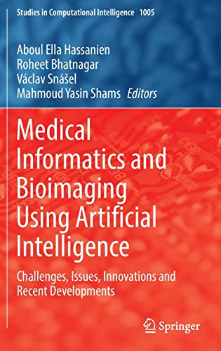 Stock image for Medical Informatics and Bioimaging Using Artificial Intelligence. Challenges, Issues, Innovations and Recent Developments. for sale by Gast & Hoyer GmbH