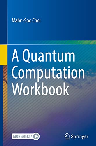 Beispielbild fr A Quantum Computation Workbook zum Verkauf von GF Books, Inc.
