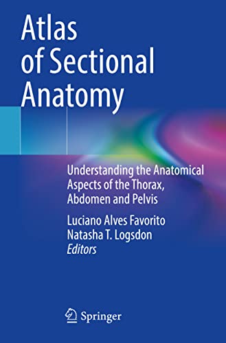 9783030916909: Atlas of Sectional Anatomy: Understanding the Anatomical Aspects of the Thorax, Abdomen and Pelvis