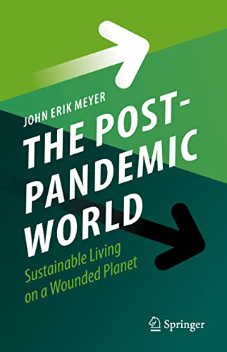 9783030917814: The Post-Pandemic World: Sustainable Living on a Wounded Planet