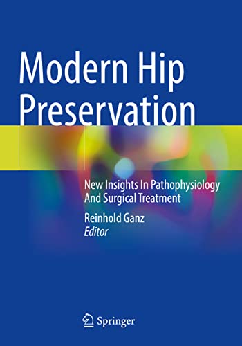 9783030919696: Modern Hip Preservation: New Insights In Pathophysiology And Surgical Treatment