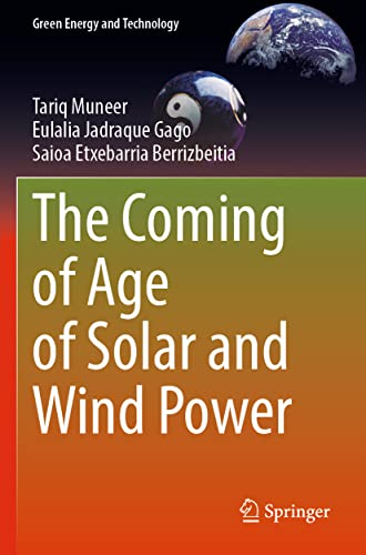 Imagen de archivo de The Coming of Age of Solar and Wind Power (Green Energy and Technology) a la venta por Books Puddle