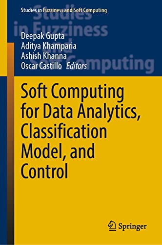 Stock image for Soft Computing for Data Analytics, Classification Model, and Control. for sale by Gast & Hoyer GmbH