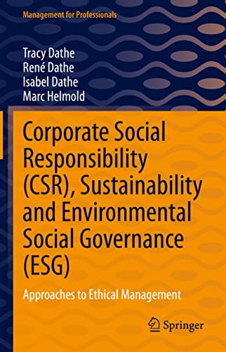 Stock image for Corporate Social Responsibility (CSR), Sustainability and Environmental Social Governance (ESG): Approaches to Ethical Management (Management for Professionals) for sale by HPB-Red