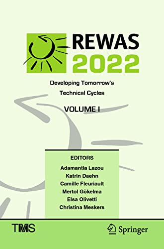 9783030925659: REWAS 2022: Developing Tomorrow’s Technical Cycles (Volume I): Developing Tomorrow’s Technical Cycles