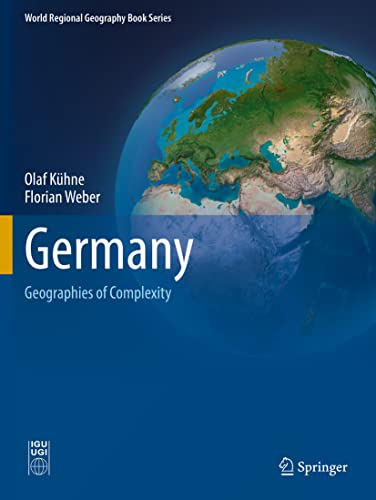 9783030929558: Germany: Geographies of Complexity (World Regional Geography Book Series)
