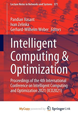 9783030932480: Intelligent Computing & Optimization: Proceedings of the 4th International Conference on Intelligent Computing and Optimization 2021 (ICO2021)