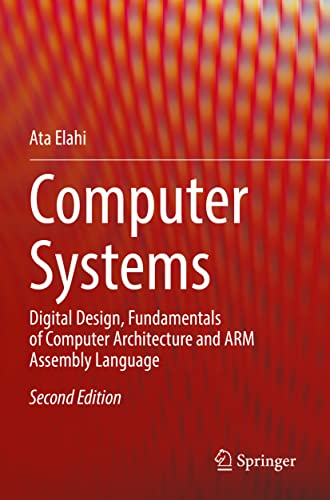9783030934514: Computer Systems: Digital Design, Fundamentals of Computer Architecture and ARM Assembly Language