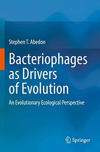 Stock image for Bacteriophages as Drivers of Evolution: An Evolutionary Ecological Perspective for sale by GF Books, Inc.