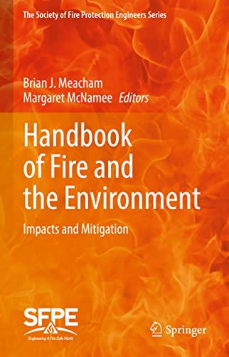 Stock image for Handbook of Fire and the Environment: Impacts and Mitigation (The Society of Fire Protection Engineers Series) for sale by Books Unplugged